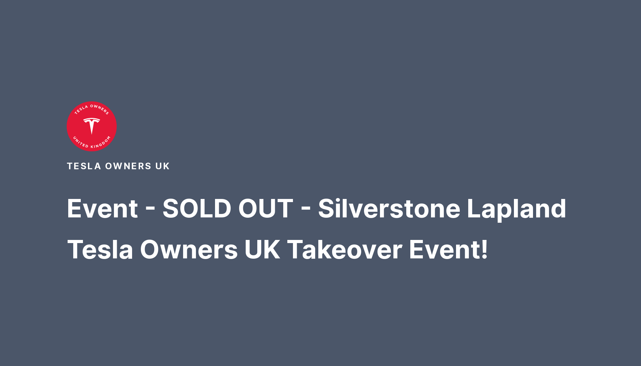 SOLD OUT Silverstone Lapland Tesla Owners UK Takeover Event! Event